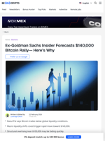 Ex-Goldman Sachs Insider: Why Bitcoin Could Hit $140,000 Soon