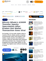 Bitcoin Whale's $300M Transfer Sparks Speculation After Kraken Hot Wallet Transaction Goes Viral – Crypto News Bitcoin News