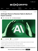 Anthropic Races to Reverse Fable 5, Mythos 5 Export Controls