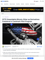 CFTC Greenlights Bitcoin, Ether as Derivatives Collateral in Landmark Pilot Program - BeInCrypto