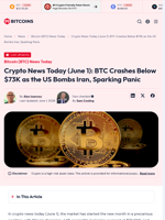 Crypto News Today (June 1): BTC Crashes Below $73K as the US Bombs Iran, Sparking Panic - 99Bitcoins