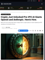 Crypto Just Unlocked Pre-IPO AI Giants OpenAI and Anthropic. Here’s How. - DailyCoin