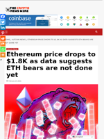 Ethereum price drops to $1.8K as data suggests ETH bears are not done yet - The Crypto News Wire