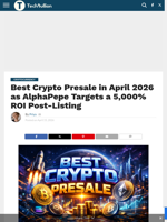 Best Crypto Presale in April 2026 as AlphaPepe Targets a 5,000% ROI Post-Listing - TechBullion