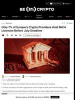 Only 7% of Europe’s Crypto Providers Hold MiCA Licences Before July Deadline