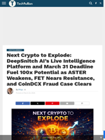 Next Crypto to Explode: DeepSnitch AI Accelerates Toward 100x as March 31 Deadline Closes In, While ASTER Declines and FET Faces Resistance