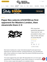 Paper Rex selects LEVIATÁN as first opponent for Masters London, then steamrolls them 2-0