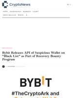 Bybit Releases API of Suspicious Wallet on “Black List” as Part of Recovery Bounty Program - Crypto-News.net