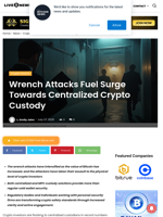 Wrench Attacks Fuel Surge Towards Centralized Crypto Custody | Live Bitcoin News