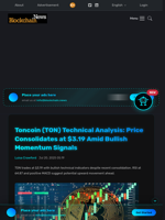 Toncoin (TON) Technical Analysis: Price Consolidates at $3.19 Amid Bullish Momentum Signals - Blockchain.News