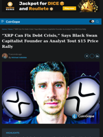 “XRP Can Fix Debt Crisis,” Says Black Swan Capitalist Founder as Analyst Tout $15 Price Rally