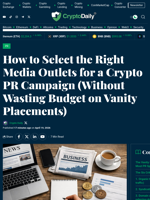 How to Select the Right Media Outlets for a Crypto PR Campaign (Without Wasting Budget on Vanity Placements) - Crypto Daily