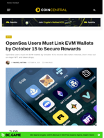 OpenSea Users Must Link EVM Wallets by October 15 to Secure Rewards - CoinCentral