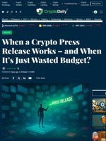 When a Crypto Press Release Works – and When It’s Just Wasted Budget? - Crypto Daily