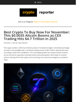 Best Crypto To Buy Now For November: This $0.0035 Altcoin Booms as CEX Trading Hits $4.7 Trillion in 2025