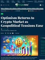Optimism Returns to Crypto Market as Geopolitical Tensions Ease - Crypto Daily