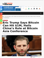 Eric Trump Says Bitcoin Can Hit $1M, Hails China’s Role at Bitcoin Asia Conference - The Crypto News Wire