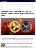 XRP Lawsuit End When? Expert Says SEC Dropped Appeal, 60-Day Delay Could Follow Ripple