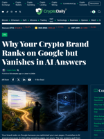Why Your Crypto Brand Ranks on Google but Vanishes in AI Answers - Crypto Daily