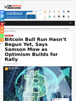 Bitcoin Bull Run Hasn’t Begun Yet, Says Samson Mow as Optimism Builds for Rally - The Crypto News Wire