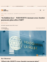 'No hidden fees' - Will SWIFT's instant cross-border payments plan affect XRP? - AMBCrypto