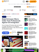 Balaji Srinivasan Warns Indian Tech Professionals Against US Immigration – News Bytes Bitcoin News