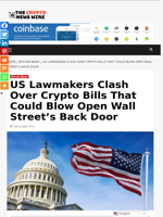 US Lawmakers Clash Over Crypto Bills That Could Blow Open Wall Street’s Back Door - The Crypto News Wire