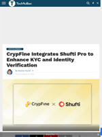 CrypFine Integrates Shufti Pro to Enhance KYC and Identity Verification - TechBullion
