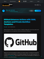 GitHub Enhances Actions with YAML Anchors and Private Workflow Templates - Blockchain.News