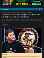 Celsius CEO Alex Mashinsky Faces Prison As US DOJ Seeks 20-Year Sentence