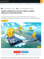 Instant Settlement Strains Crypto’s Capital Efficiency: Ethan Buchman
