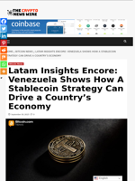 Latam Insights Encore: Venezuela Shows How A Stablecoin Strategy Can Drive a Country’s Economy - The Crypto News Wire