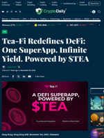 Tea-Fi Redefines DeFi: One SuperApp. Infinite Yield. Powered by $TEA - Crypto Daily