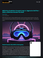 META Price Prediction: Crowded Longs vs. Aggressive Sell Flow — $555 or $590 Gets Decided This Week - Blockchain.News
