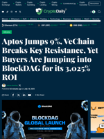 Aptos Jumps 9%, VeChain Breaks Key Resistance, Yet Buyers Are Jumping into BlockDAG for its 3,025% ROI - Crypto Daily