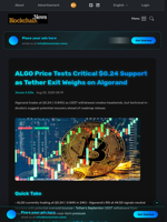 ALGO Price Tests Critical $0.24 Support as Tether Exit Weighs on Algorand - Blockchain.News