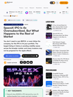 SpaceX IPO Is 4x Oversubscribed, But What Happens to the Rest of Market – Bitcoin News