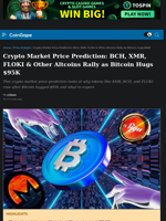 Crypto Market Price Prediction: BCH, XMR, FLOKI & Other Altcoins Rally as Bitcoin Hugs $95K
