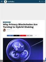 Why Privacy Blockchains Are Turning to Hybrid Staking - TechBullion