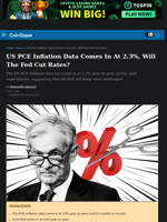 US PCE Inflation Data Comes In At 2.3%, Will The Fed Cut Rates?