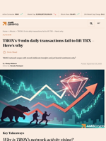 TRON’s 9 mln daily transactions fail to lift TRX – Here’s why - AMBCrypto