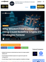 Why WisdomTree’s Latest SEC Filing Could Redefine Crypto ETF Strategies Forever | Live Bitcoin News