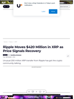 Ripple Moves $420 Million in XRP as Price Signals Recovery - U.Today