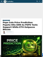 Pepe Coin Price Prediction: Pepeto Hits $9M As PEPE Tests Support While ETH Outpaces Bitcoin - TechBullion