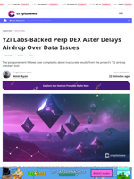 YZi Labs-Backed Perp DEX Aster Delays Airdrop Over Data Issues