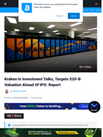 Kraken In Investment Talks, Targeting $20B Valuation Ahead of IPO: Report