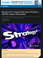 Bitcoin Critic Vanguard Becomes Strategy’s (MSTR) Largest Shareholder