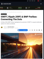 SWIFT, Ripple (XRP) & BNP Paribas: Connecting The Dots - DailyCoin