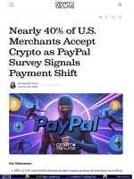Nearly 40% of U.S. Merchants Accept Crypto as PayPal Survey Signals Payment Shift