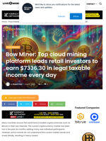 Bow Miner: Top cloud mining platform leads retail investors to earn $7336.30 in legal taxable income every day | Live Bitcoin News
